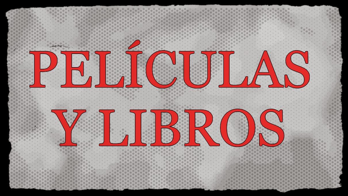 PELÍCULAS Y LIBROS