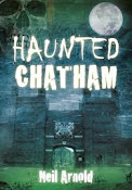 HAUNTED CHATHAM book out now