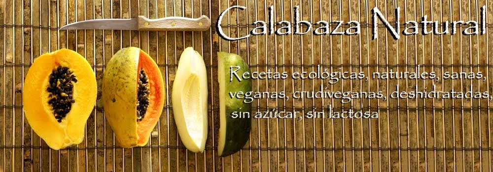 Recetas ecológicas, naturales, sanas, veganas, crudiveganas, deshidratadas, sin azúcar, sin lactosa