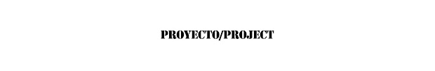 PROYECTO/PROJECT