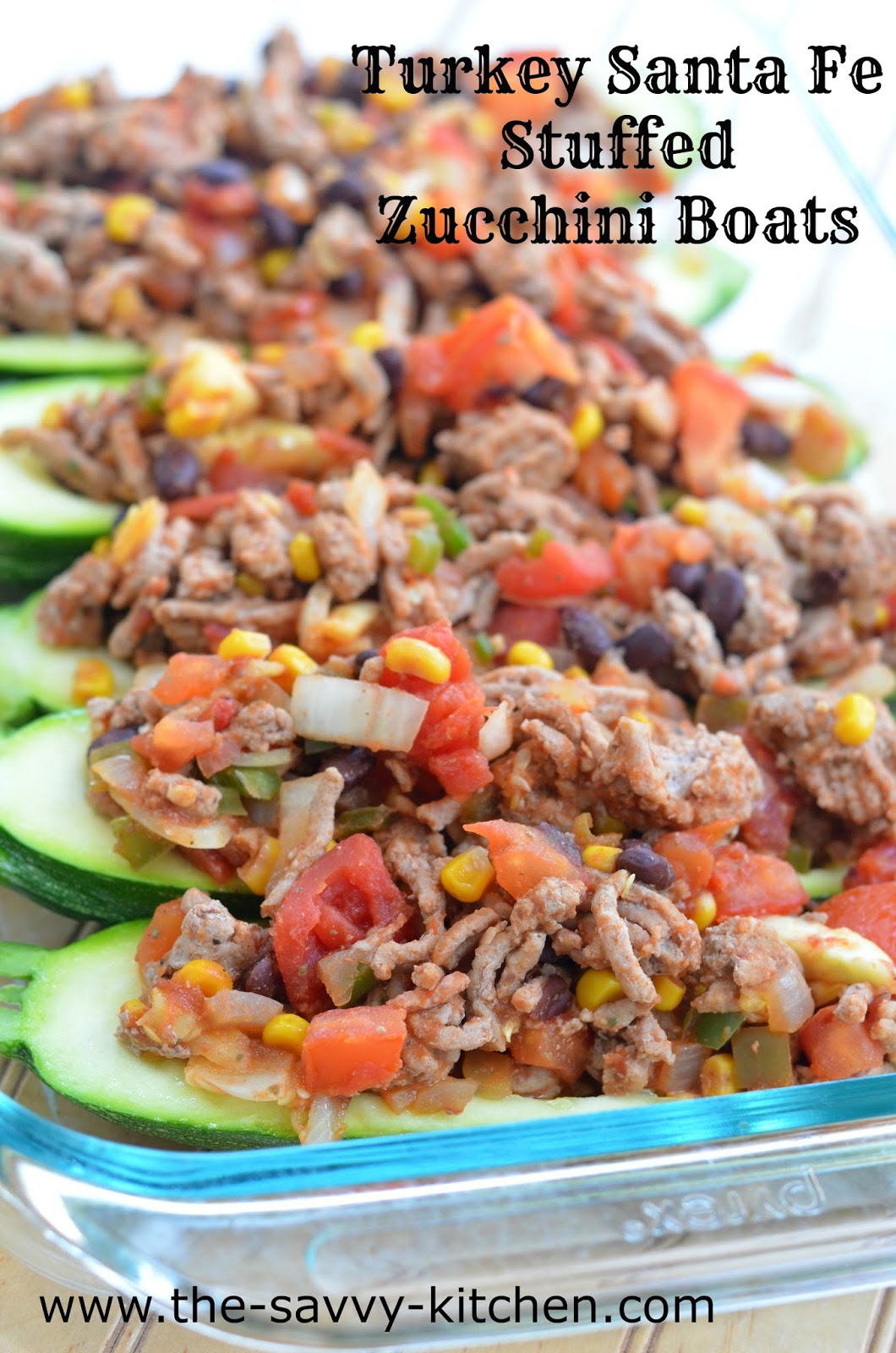 The Savvy Kitchen Turkey Santa Fe Stuffed Zucchini Boats