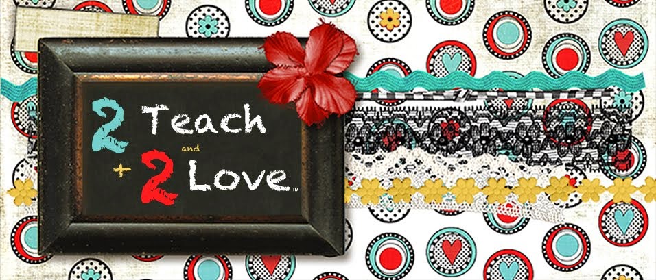 2 Teach and 2 Love