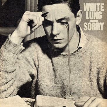 White Lung - Sorry LP (2012) White Lung - Sorry LP (2012)