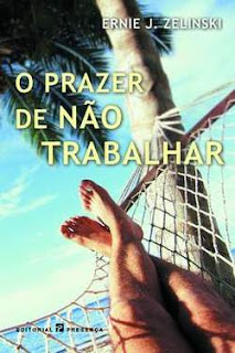 O Prazer de Não Trabalhar