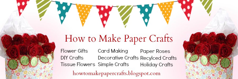 How to Make Paper Crafts