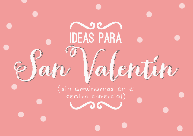 14 de febrero: Ideas para emprender en San Valentín