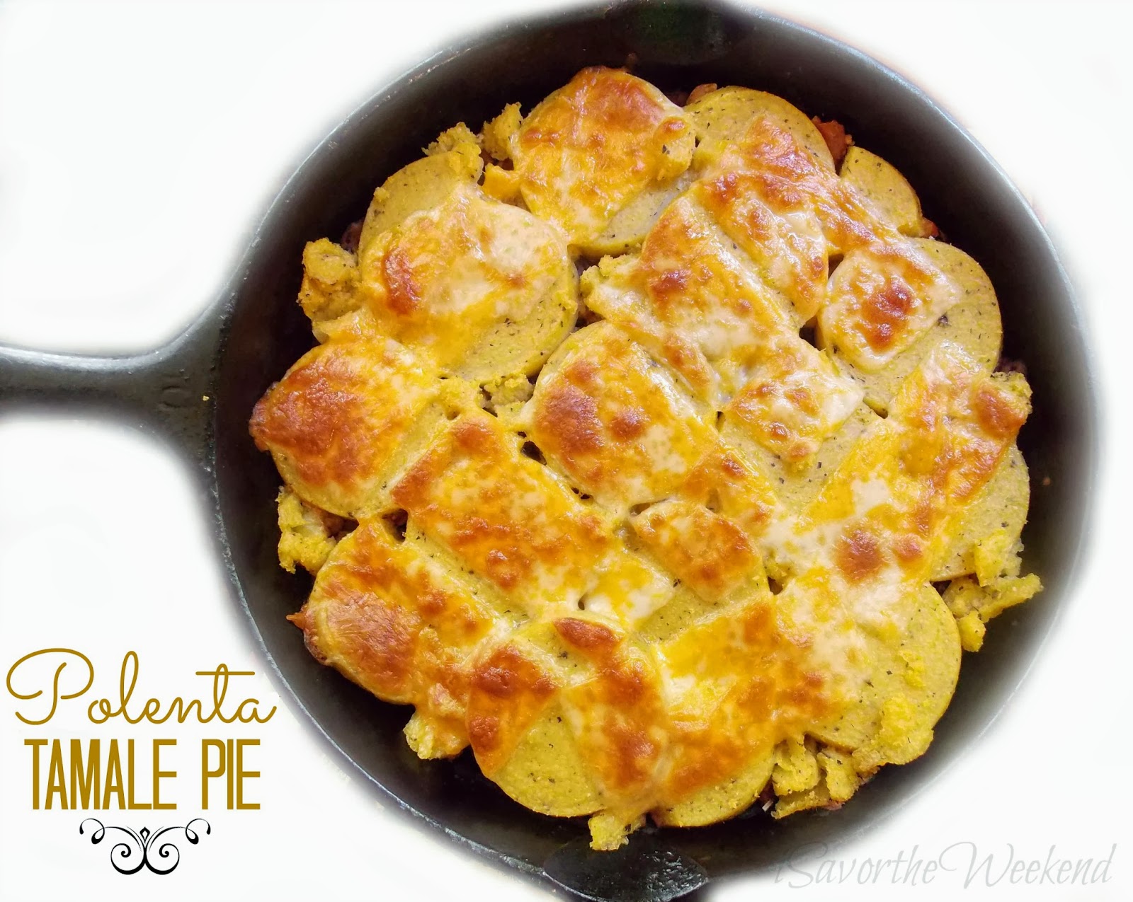iSavor the Weekend Polenta Tamale Pie