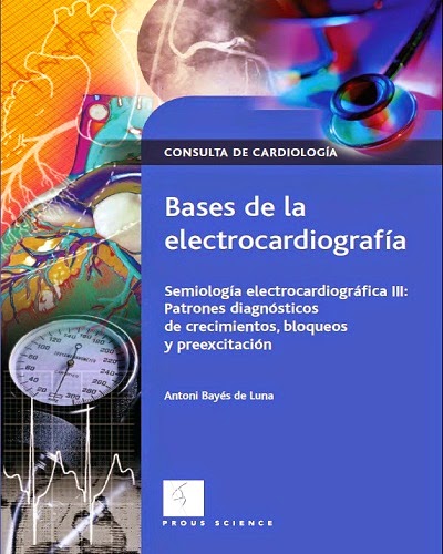 LIBRO BASES DE ELECTROCARDIOGRAFIA TOMO 3