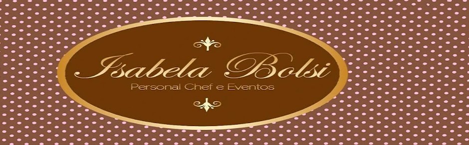Isabela Bolsi - Personal Chef