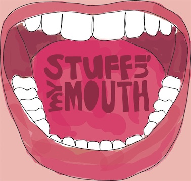 stuff in my mouth