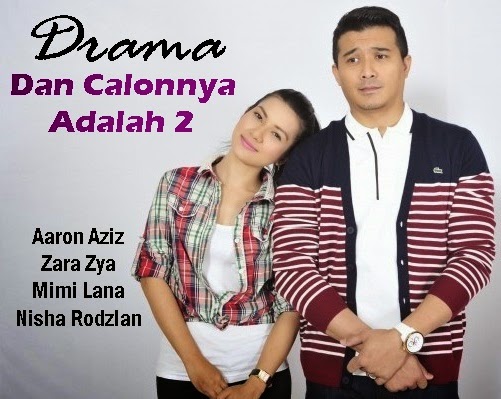 Sinopsis Drama Dan Calonnya Adalah 2, review drama Dan Calonnya Adalah 2, pelakon dan gambar drama Dan Calonnya Adalah 2, tonton online drama Dan Calonnya Adalah 2, Aris - Aaron Aziz, Yasmin - Mimi Lana, Fatin - Zara Zya, Sherry - Nisha Rodzlan