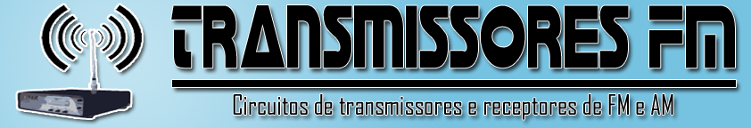 Transmissores e Receptores AM, FM e OC