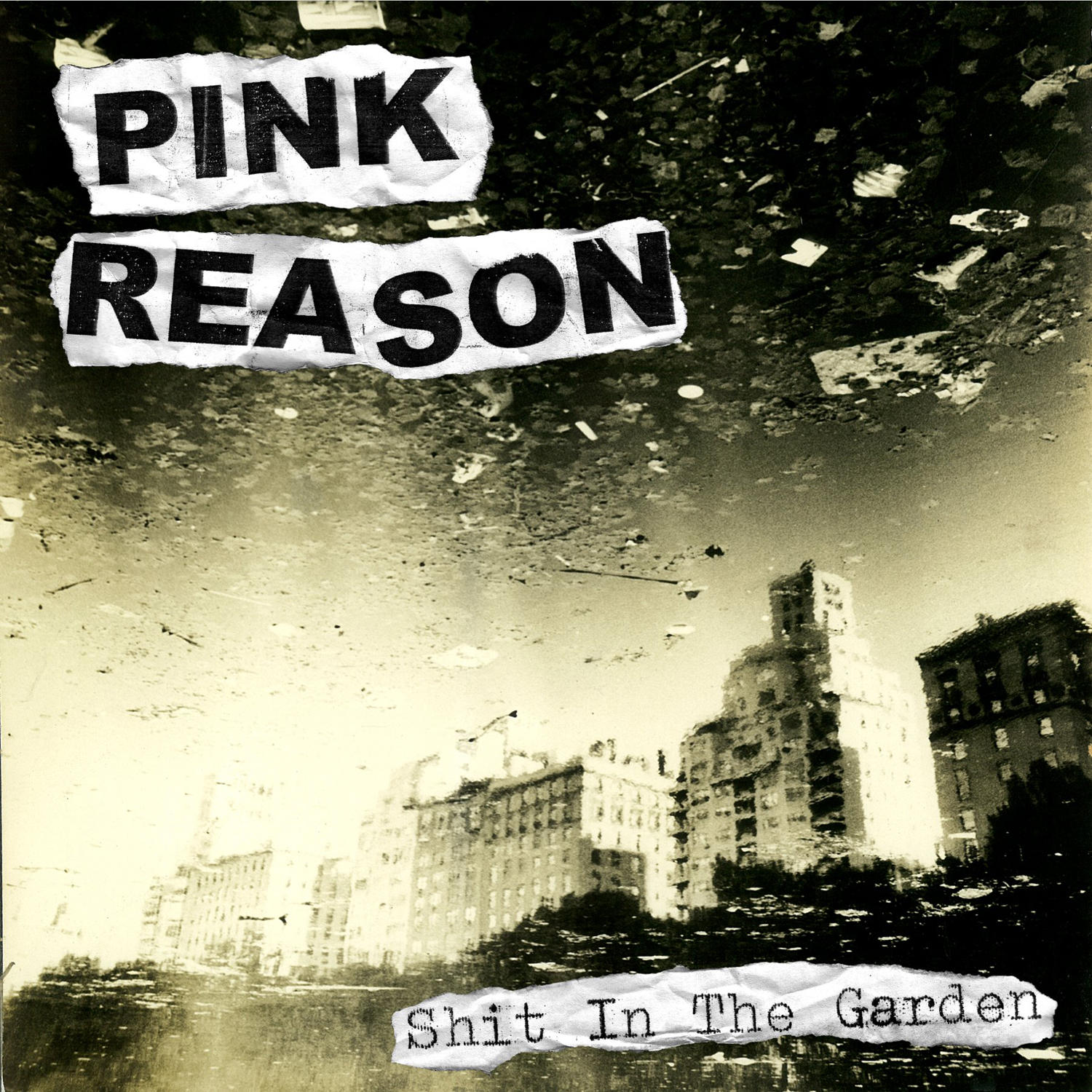 http://2.bp.blogspot.com/-MWkqIxYA7xc/TwacrOK5TQI/AAAAAAAAASs/0Erf4XPDGl0/s1600/Pink-Reason-Shit-In-The-Garden-front-cover-CD-size.jpg