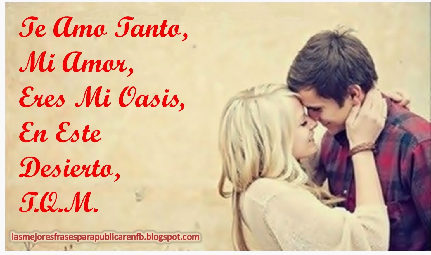 Las Mejores Frases Para Publicar en FB Frases De Amor Te Amo Tanto Mi Amor Eres Mi Oasis En