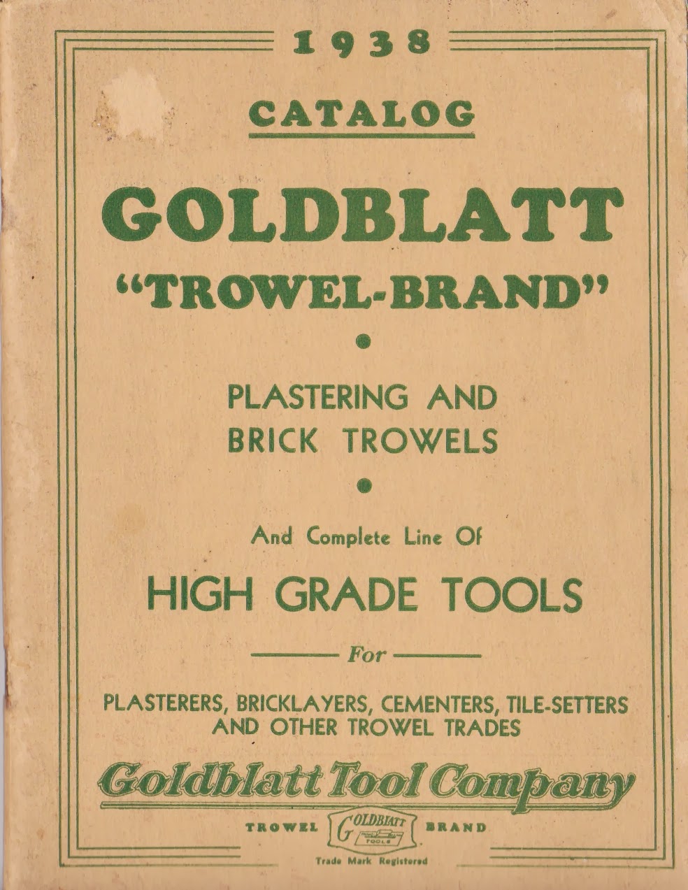 Trowel and Masonry Tool Collector Resource History of Goldblatt Tool Co.