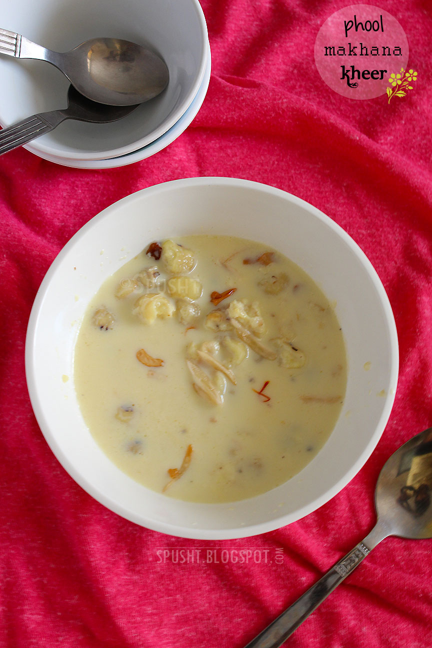 Spusht phool makhana kheer recipe indian sweets indian dessert recipes