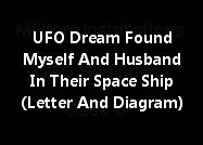 UFO Dream Found Myself And Husband In Their Space Ship (Letter And Diagram)