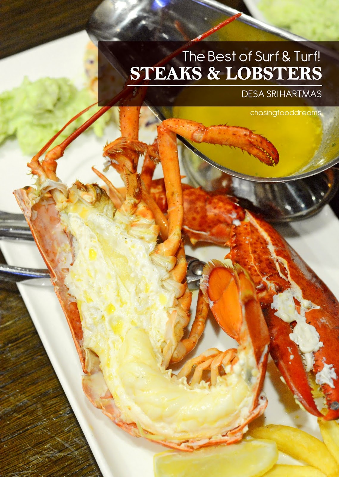 CHASING FOOD DREAMS Steaks & Lobsters Desa Sri Hartamas