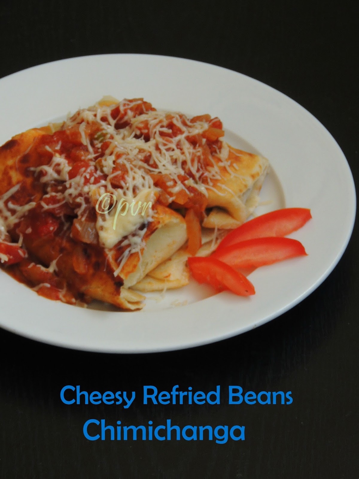 Priya's Versatile Recipes Refried Beans & Cheese Chimichanga