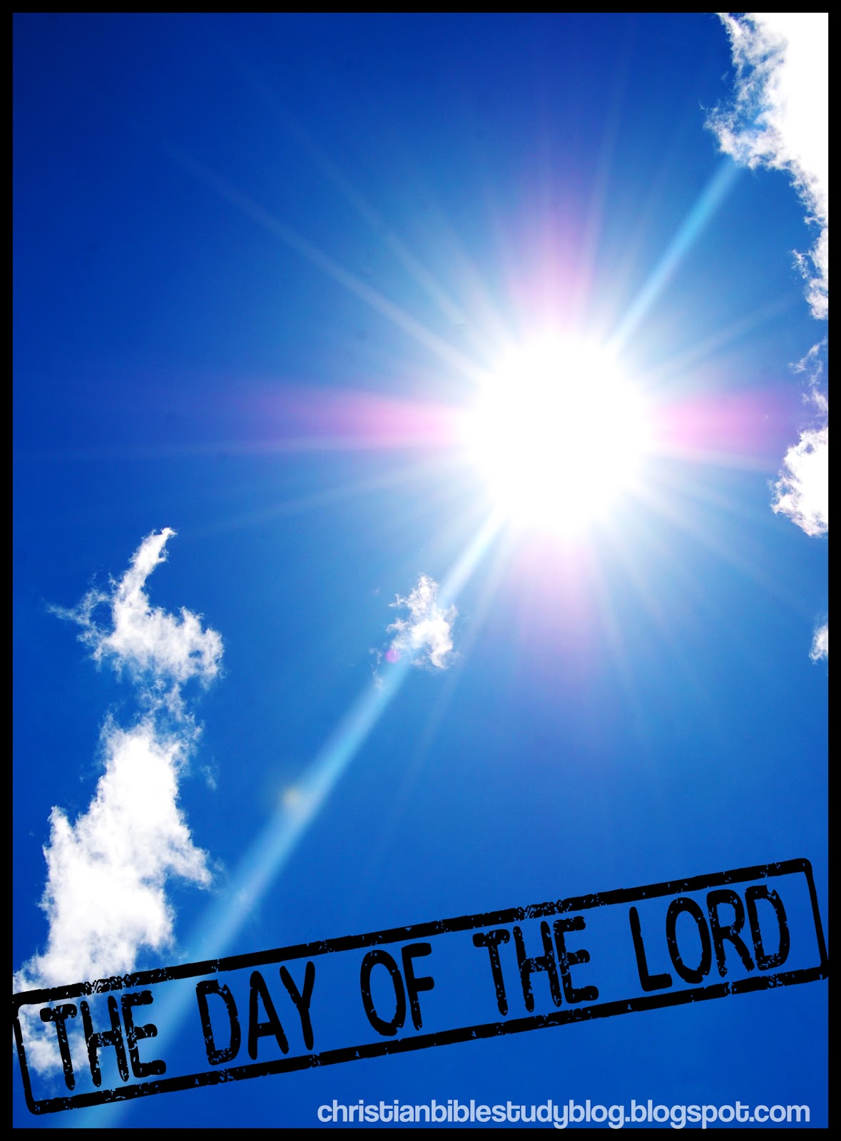 The Rapture (Part 2) The Day Of The Lord Christian Bible Study Blog
