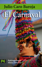 EL CARNAVAL-Julio Caro Baroja-Alianza Editorial