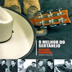 O Melhor do Sertanejo: Seleção Essencial