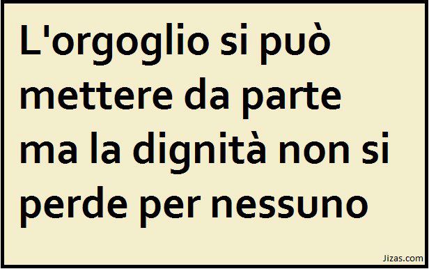 Mettere Da Parte L'orgoglio Frasi