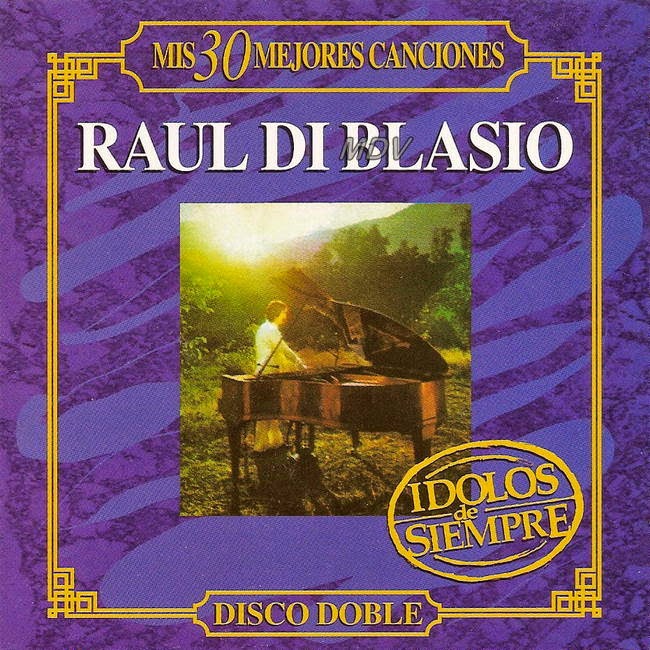 Cd Raul di Blasio- mis 30 mejores canciones Raul+Di+Blasio+-+Front-1