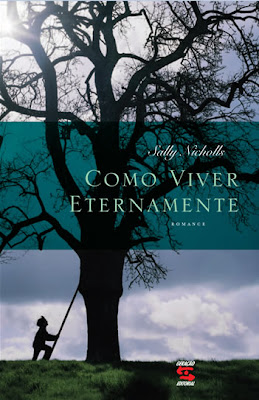 Resenha: Como viver eternamente de Sally Nicholls Resenha: Como viver eternamente de Sally Nicholls