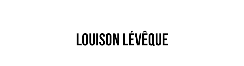                   LOUISON LEVEQUE