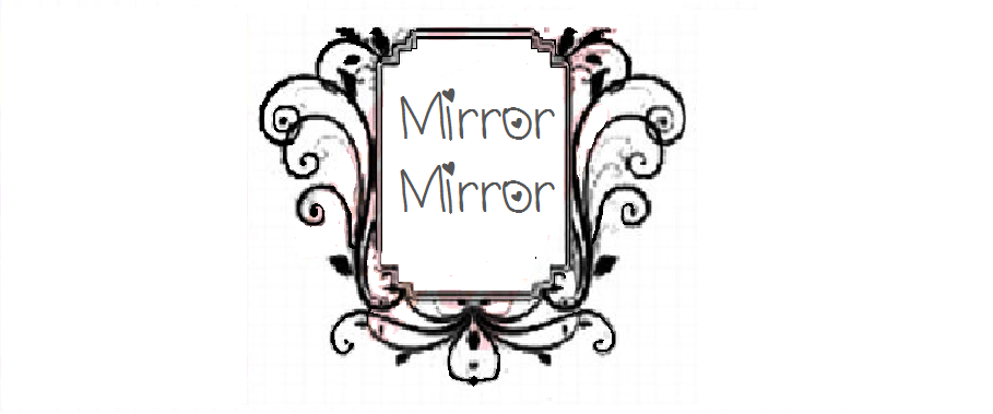 Mirror Mirror | Beauty & Fashion Blog
