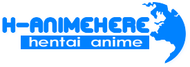 โหลด H-Anime ดู Hentai Anime ออนไลน์ซับไทย SubEng อ่านโดจินแปลไทย - H-Animehere