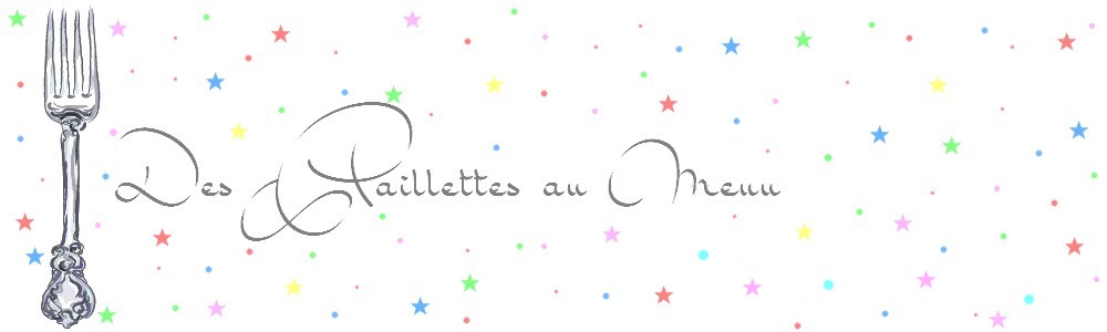 Des Paillettes au Menu