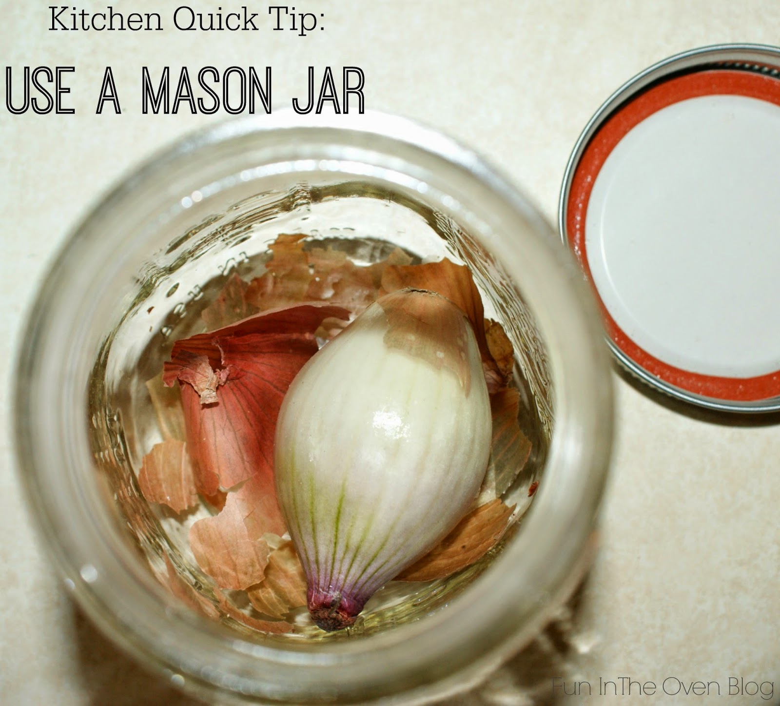 Fun in the Oven Quick Tip Use a Mason Jar