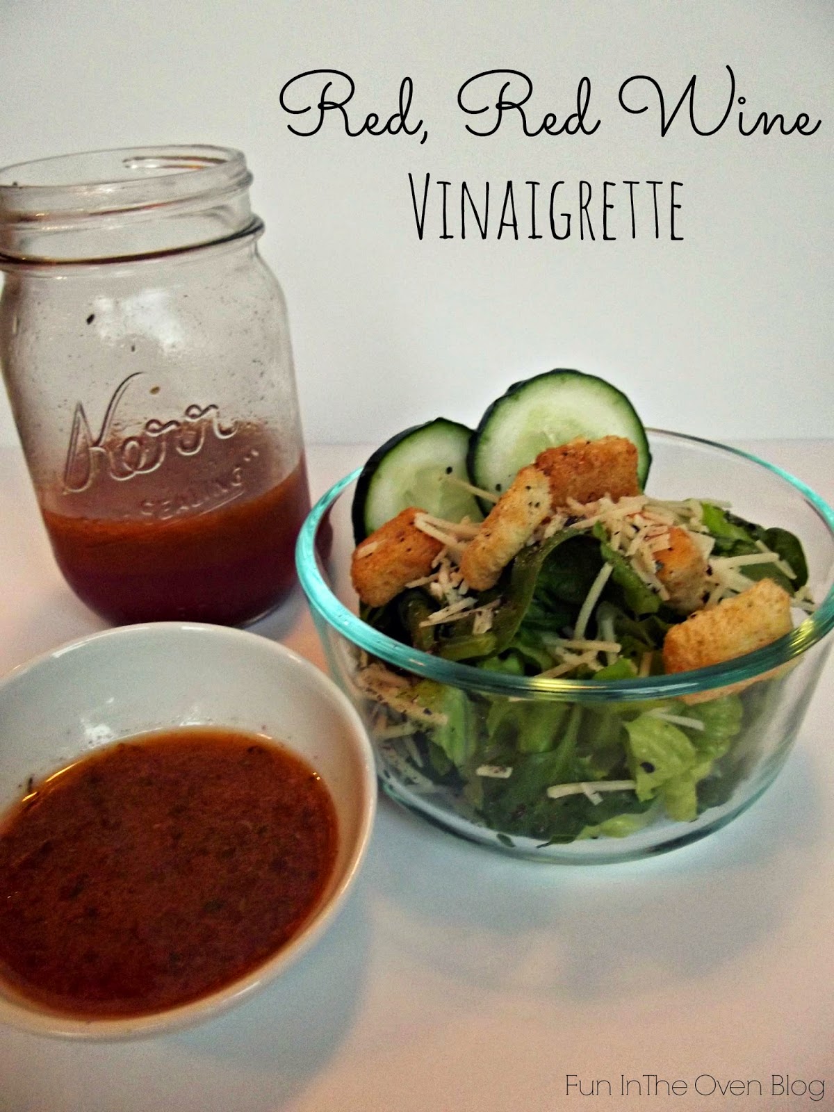 Fun in the Oven Red, Red Wine Vinaigrette