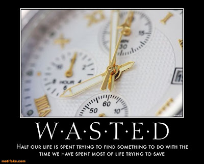 wasted-clock-time-spent-is-wasted-demotivational-posters-1306541993.jpg