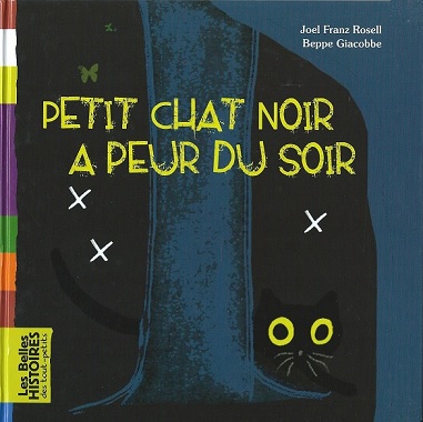 Petit Chat Noir a peur du soir. Vaincre la peur pour soi et pour les autres