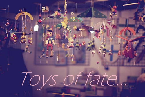 Toys of fate...