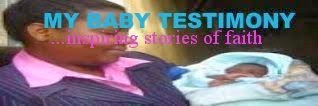 My Baby Testimony