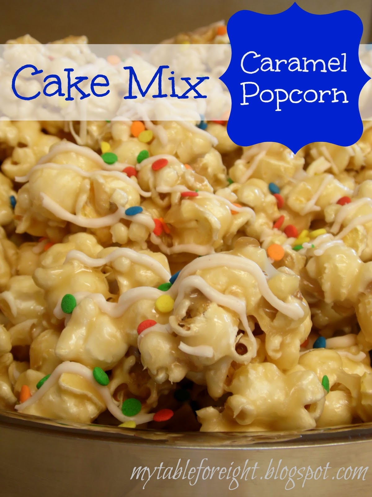 My Table For Eight {by Jen} Cake Mix Caramel Popcorn