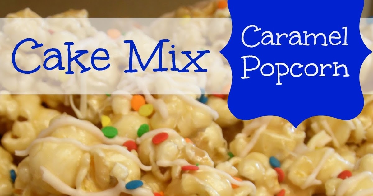 Birthday Cake Popcorn With Just Butter And Cake Mix Birthday Cake Popcorn With Just Butter And Cake Mix