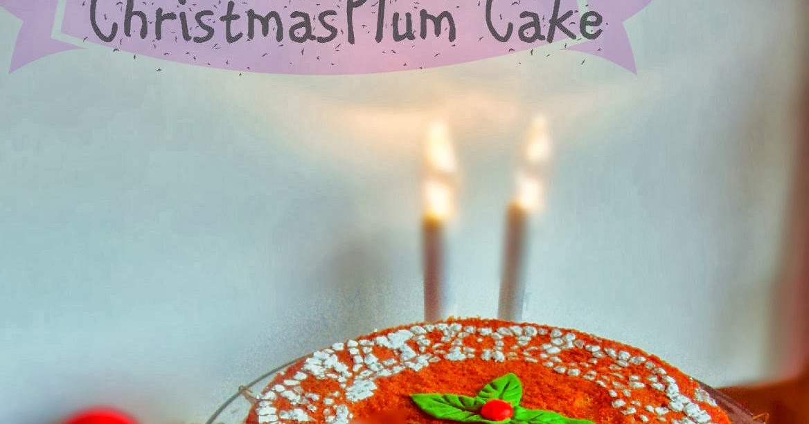 Kerala Plum Cake Without Alcohol Kerala Plum Cake Without Alcohol
