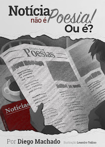 MEU NOVO LIVRO - Notícia Não É Poesia. Ou É?