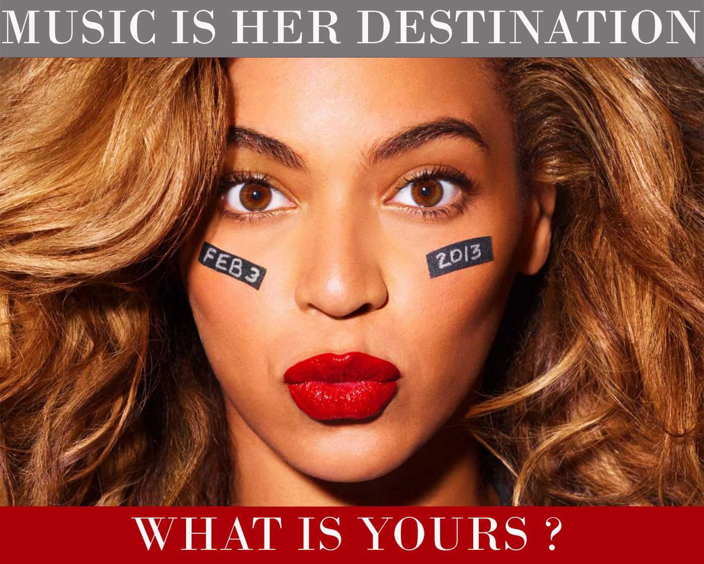 Music is her destination. What is yours?