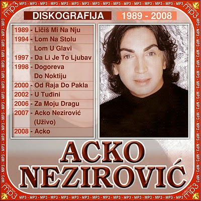 Acko Nezirovic - Diskografija (1989-2008)  Acko+Nezirovic-1