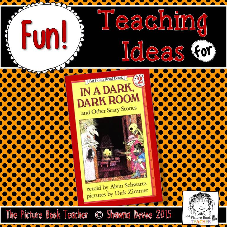 In a Dark, Dark Room and Other Scary Stories Teaching Ideas The Picture Book Teacher