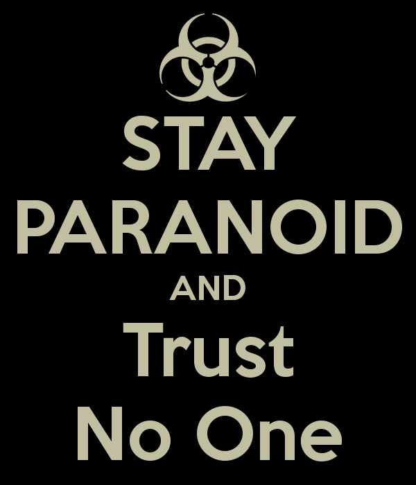 stay-paranoid-and-trust-no-one-2.png