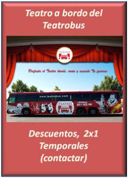 Ventajas y Descuentos en Teatro a bordo del Teatro Bus en Madrid