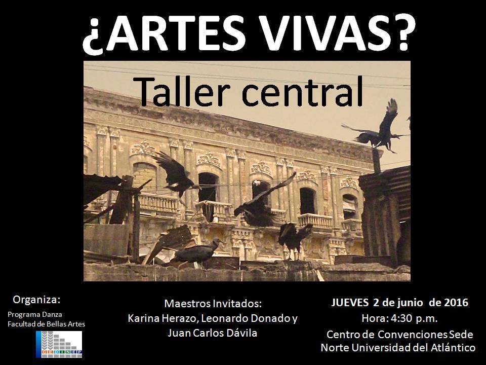 Taller Central: ¿Artes Vivas?