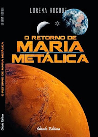 O RETORNO DE MARIA METÁLICA